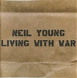 Neil Young - Living With War