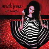 Norah Jones - Not Too Late