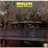 Nucleus - Under The Sun