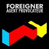 Foreigner - Agent provocateur