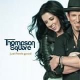 Thompson Square - Just feels good