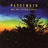 Passenger - All the little lights