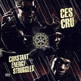 Ces Cru - Constant energy struggles