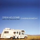 Drew Holcomb and The Neighbors - Chasing someday