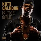 Kutt Calhoun - Black gold