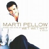 Marti Pellow - Marti Pellow sings the hits of wet wet wet & smile