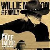 Willie Nelson and Family - Let's face the music and dance
