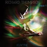 Richard Thompson - Electric (Disco 1)
