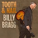 Billy Bragg - Tooth & Nail