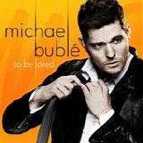 Michael BublÃ© - To be loved
