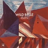 Wild Belle - Isles