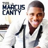 Marcus Canty - Thisâ€¦ is Marcus Canty