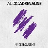 Audio Adrenaline - Kings & Queens