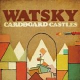 Watsky - Cardboard castles