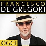 Francesco De Gregori - Oggi
