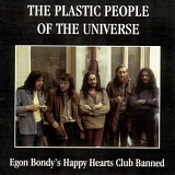 The Plastic People Of The Universe - Egon Bondy's Happy Hearts Club Banned