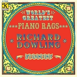 Richard Dowling - World's Greatest Piano Rags