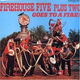 Firehouse Five Plus Two - Goes To A Fire