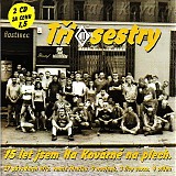 Tri sestry - 15 let jsem Na Kovarne na plech
