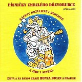 Bican, Honza a pratele - Pisnicky zmrzleho drevorubce