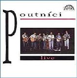 Poutnici - Poutnici Live