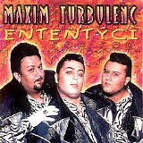 Maxim Turbulenc - EntentÃ½ci