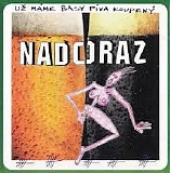 Nadoraz - Uz mam basy piva koupeny