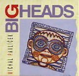 Michal Pavlicek - Big Heads