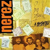 Nerez - ...a bastafidli