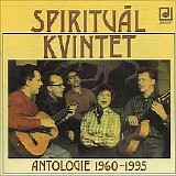 SPIRITUAL KVINTET - Antologie 1960-1995