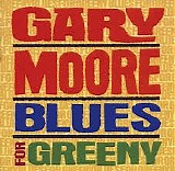Moore, Gary - Blues For Greeny [Remastered]