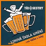 Tri Sestry - Lihova skola umeni