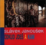 Slavek Janousek - Odkud jdes a kam