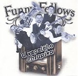 Funny Fellows - U veseleho chlapika