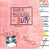 BUTY - Piskej si, piskej