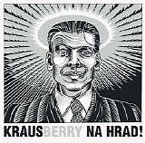 Krausberry - Kraus na hrad!
