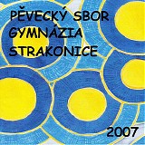PÃ¬veckÃ½ sbor GymnÃ¡zia Strakonice - 2007