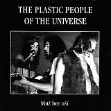 The Plastic People Of The Universe - Muz bez usÃ­