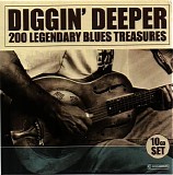 Various Artists - Diggin' Deeper: 200 Legendary Blues Treasures
