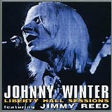 Johnny Winter - Liberty Hall Sessions feat. Jimmy Reed