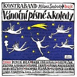 Kontraband Milana Svobody - Vanocni pisne a koledy