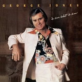 George Jones - I Am What I Am  [Legacy Edition]
