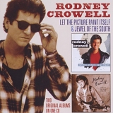 Rodney Crowell - Jewel Of The South