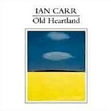 Ian Carr - Old Heartland