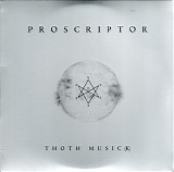 Proscriptor - Thoth Music(k)