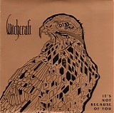 Witchcraft - It's Not Because Of You
