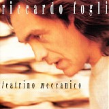 Riccardo Fogli - Teatrino Meccanico