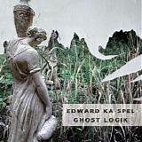 Edward Ka-Spel - Ghost Logik