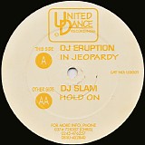 Eruption & DJ Slam - In Jeopardy / Hold On