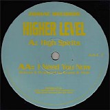 Higher Level - High Spirits / I Need You Now